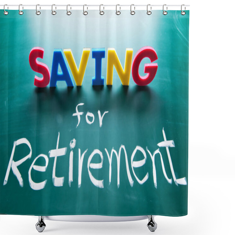 Personality  Saving For Retirement Concept Shower Curtains