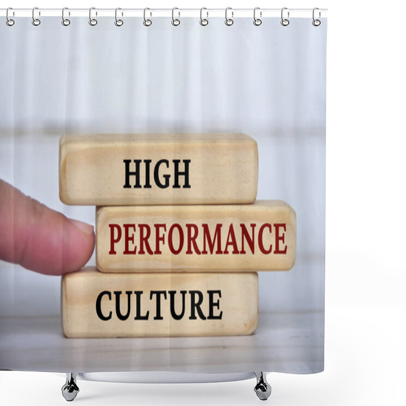 Personality  High Performance Culture Text On Wooden Blocks. Business Culture And Operational Excellence Concept. Shower Curtains