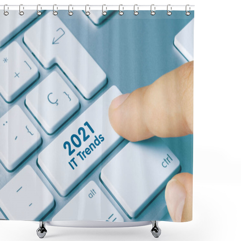 Personality  2021 IT Trends Written On Blue Key Of Metallic Keyboard. Finger Pressing Key. Shower Curtains