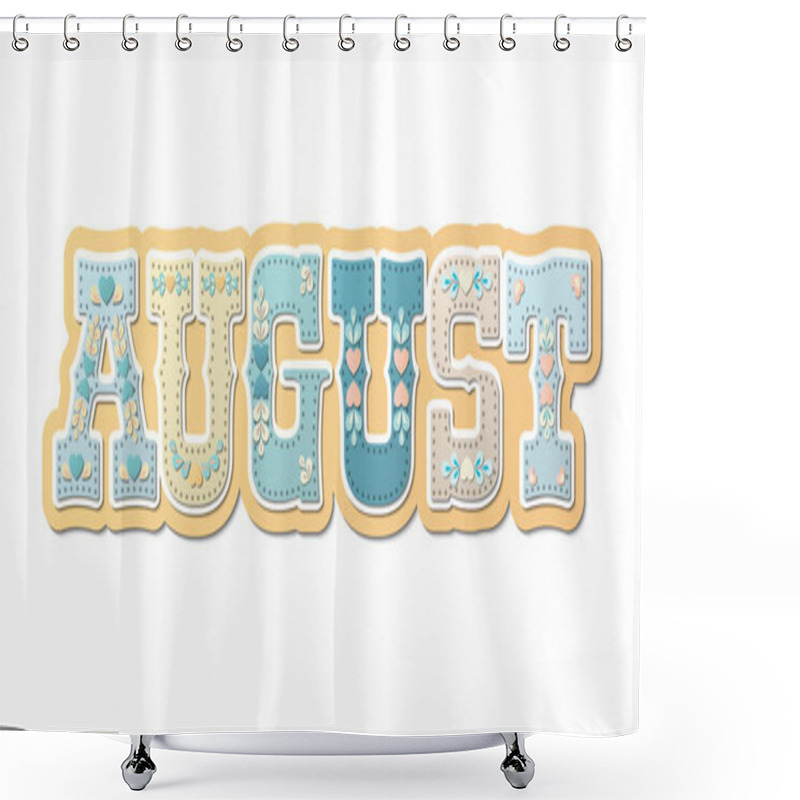 Personality  August, Illustrated Name Of Calendar Month, Illustration Shower Curtains