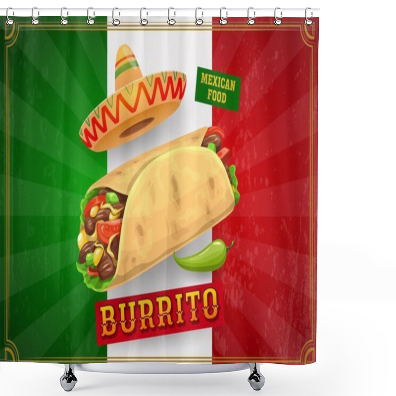 Personality  Mexican Cuisine Burrito With National Flag And Sombrero Hat, Vector Food Poster. Mexican Cuisine Or Tex Mex Fast Food Background For Restaurant Menu With Burrito And Jalapeno Pepper With Mexico Flag Shower Curtains