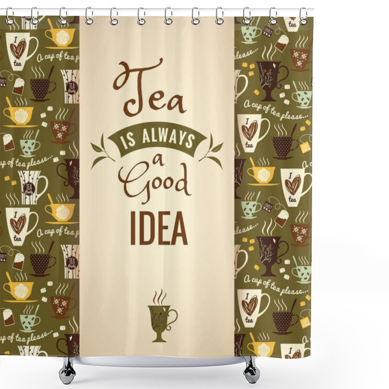 Personality  Tea Background With Quote. Poster With Typography Shower Curtains