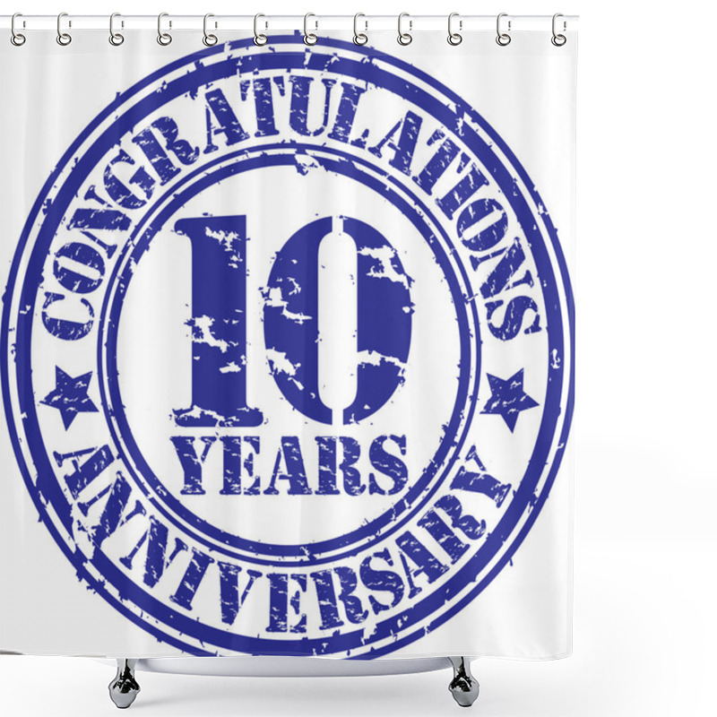 Personality  Congratulations 10 Years Anniversary Grunge Rubber Stamp, Vector Shower Curtains