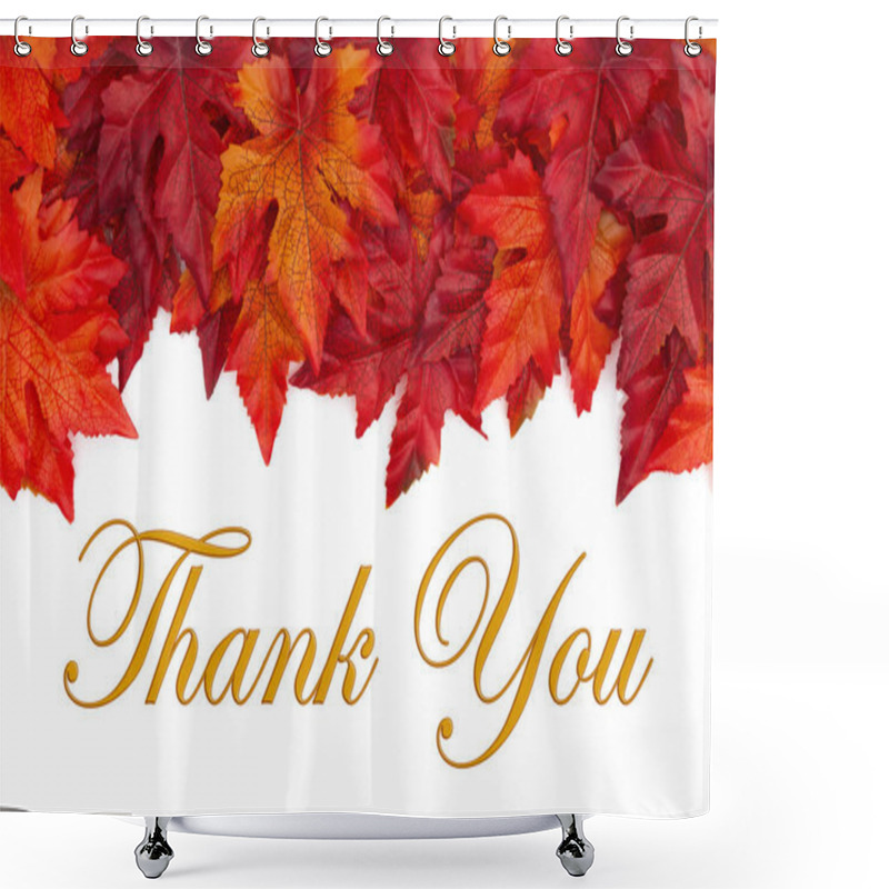 Personality  Fall Time Thank You Message With Red And Orange Fall Leaves Over White Shower Curtains