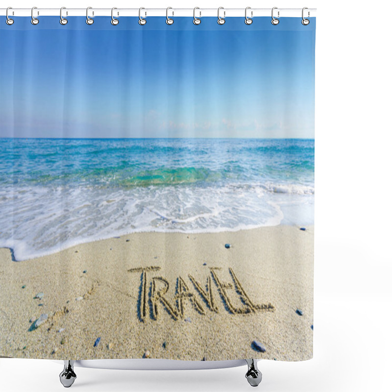 Personality  Word TRAVEL Drawn On The Sand Of A Beach Shower Curtains