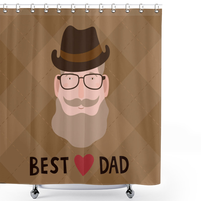 Personality  Happy Fathers Day Greeting Card. Vector Illustration Of An Old Father With Glasses, A Beard, Mustache, Hat.Used For Postcards, Stickers, Banners, Prints.Text Design On Brown And Beige Background. Shower Curtains