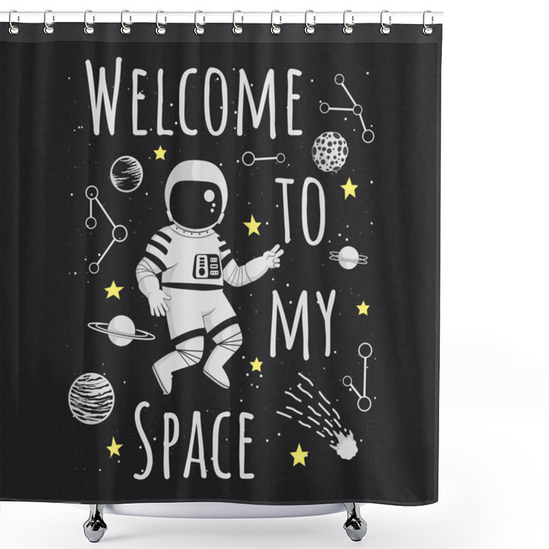 Personality  Welcome To My Space Rectangular Vector Illustration, Poster, T-shirt Design. Monochrome Cartoon Astronaut Making Peace Sign With Planets, Comet, Constellations And Yellow Stars On A Dark Background. Shower Curtains