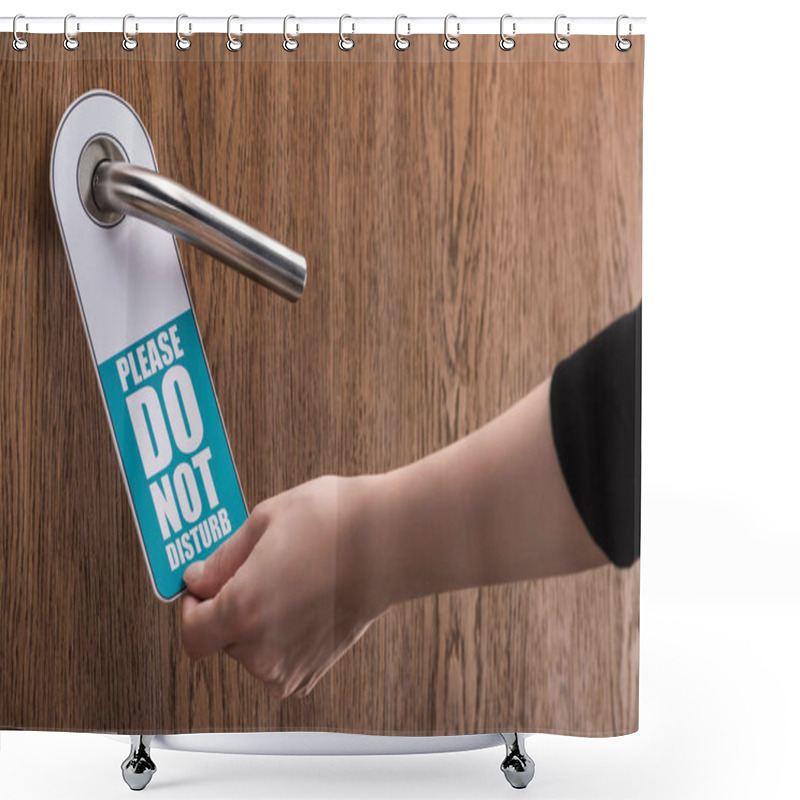 Personality  Cropped View Of Woman Holding Please Do No Disturb Sign On Hotel Door Shower Curtains