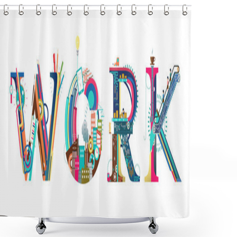 Personality  Process Of Work Typography Shower Curtains