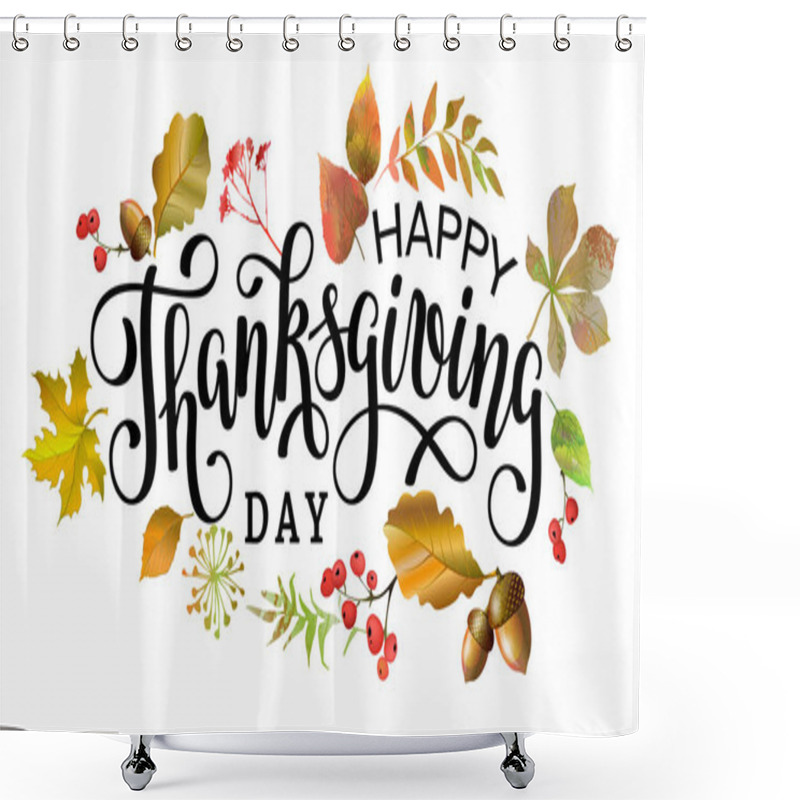 Personality  Thanksgiving Day Lettering With Autumn Plant Elements. Celebration Handwritten Phrase Happy Thanksgiving For Postcard, Icon, Logo Or Poster. Vector Illustration. Shower Curtains