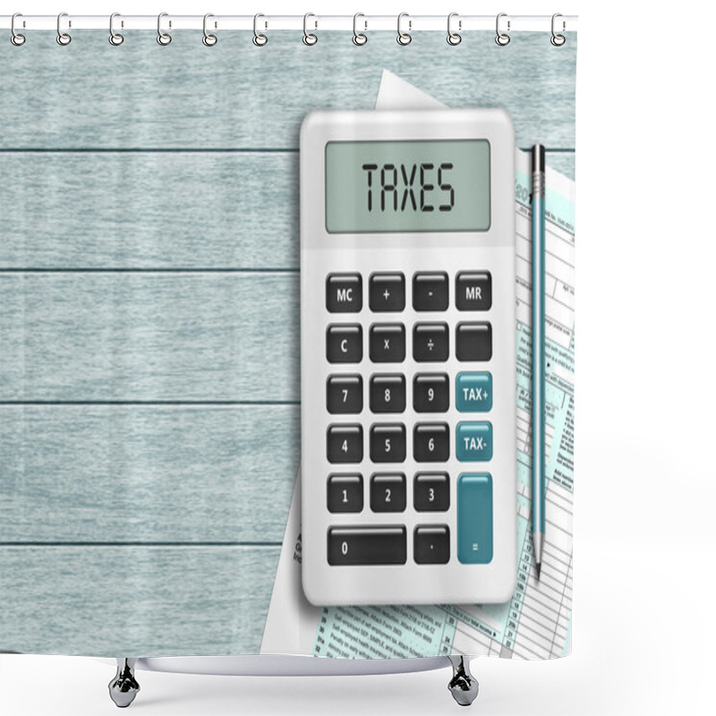 Personality  Calculator With Taxes Text  And 1040 Tax Form Lying On Wooden De Shower Curtains