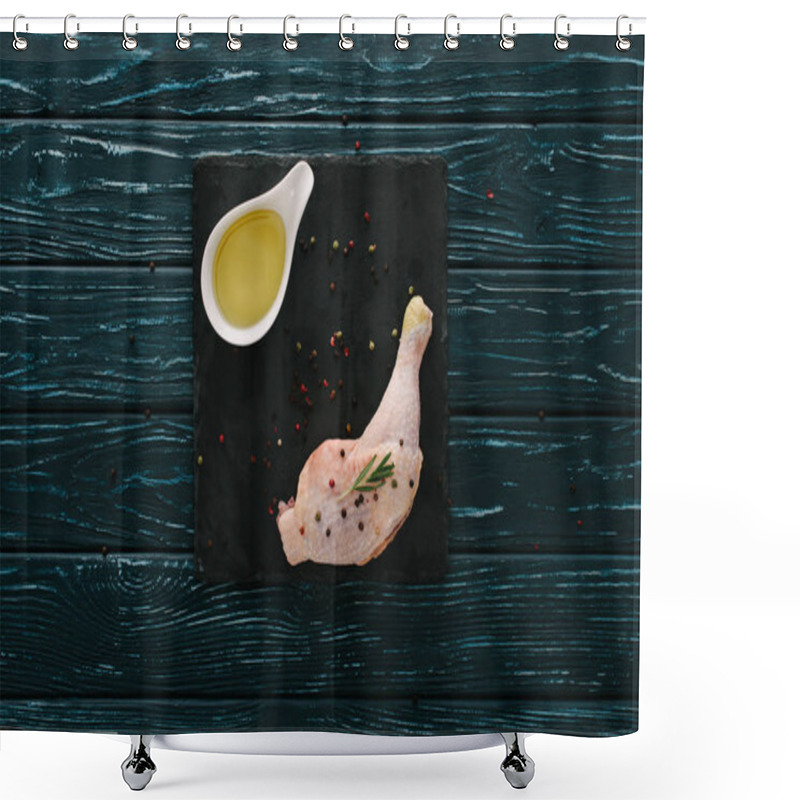 Personality  Top View Of Chicken Leg With Pepper Corns And Oil On Stone Board Shower Curtains