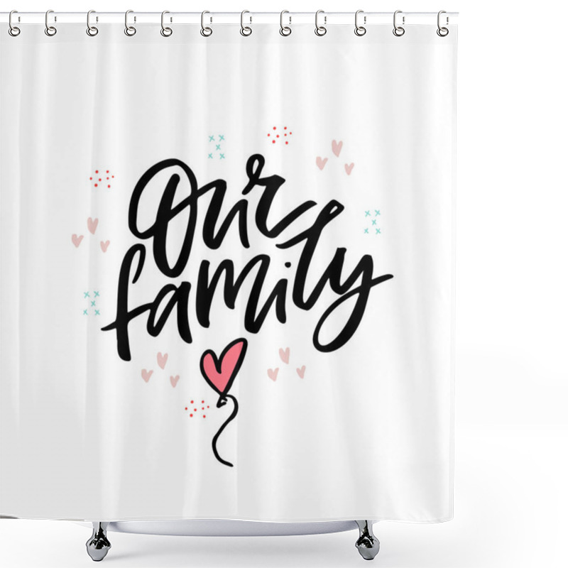 Personality  Our Family Flat Vector Lettering Shower Curtains