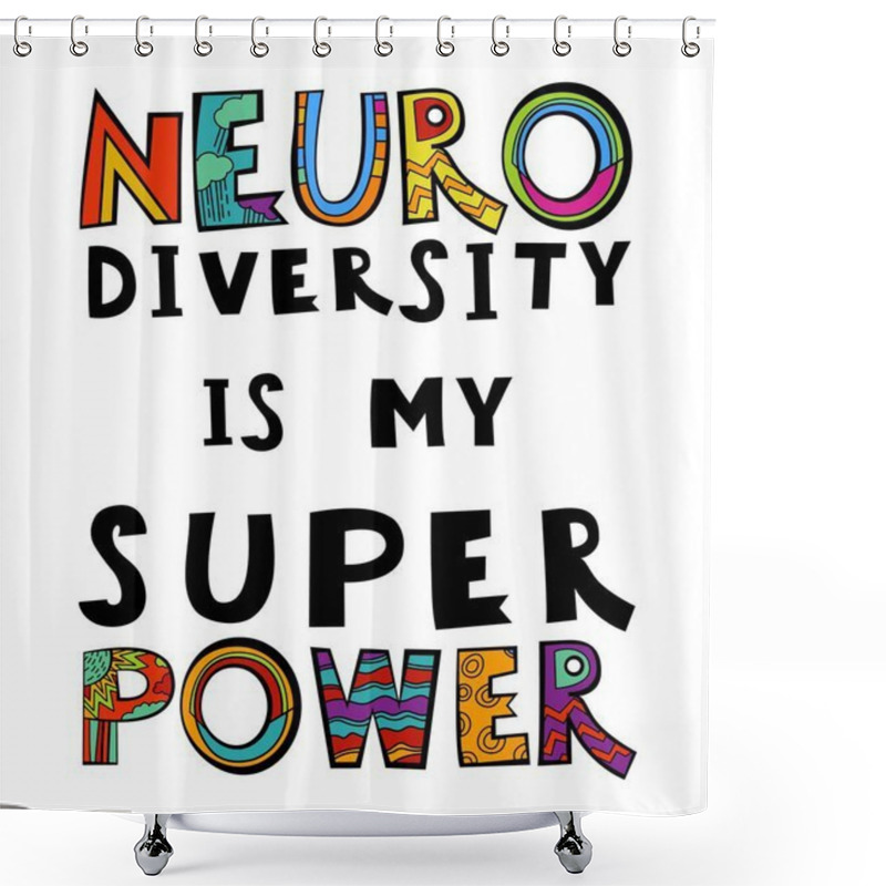 Personality  Neuro Diversity, Autism Acceptance. Creative Hand-drawn Lettering In A Pop Art Style. Human Minds And Experiences Diversity. Inclusive, Understanding Society. Vector Illustration On A White Background Shower Curtains