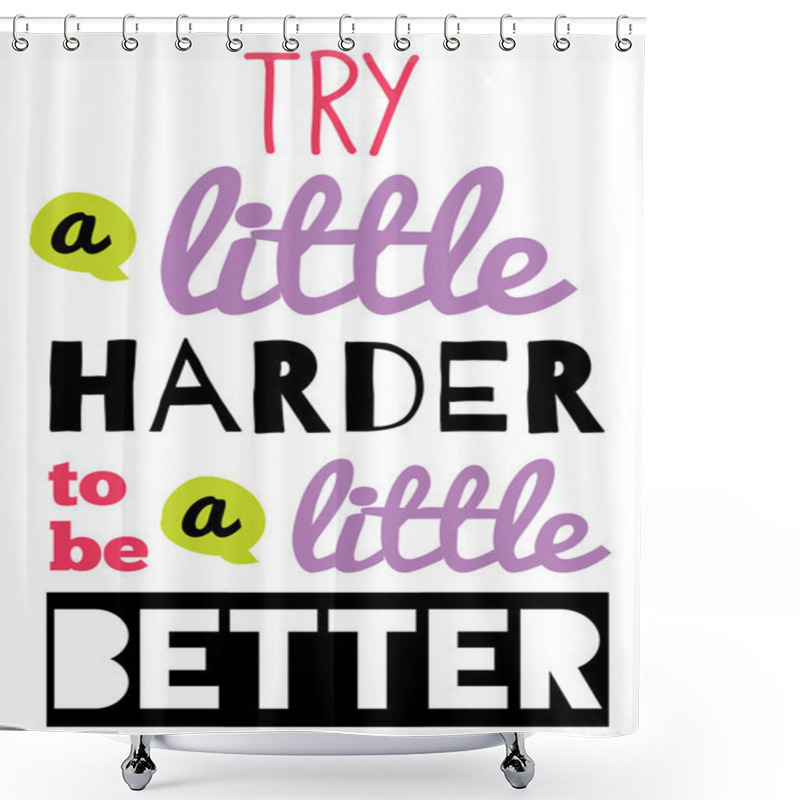 Personality  Motivational Quote Poster Shower Curtains