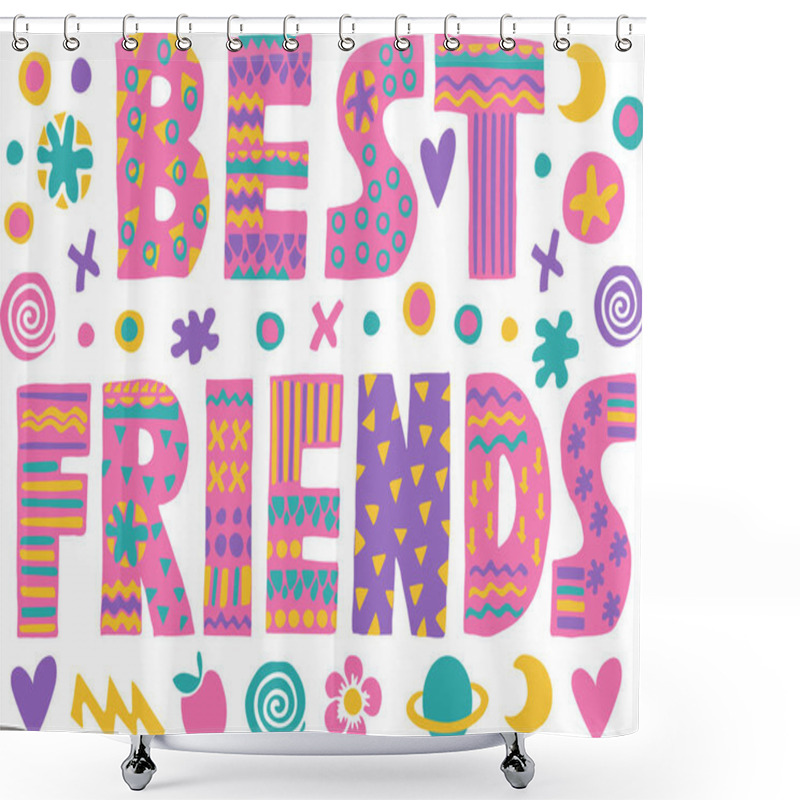 Personality  Word Art Best Friends Shower Curtains