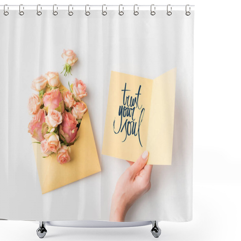 Personality  Hand Holding Paper With TRUST YOUR SOUL Sign Beside Pink Flowers In Envelope Isolated On White Shower Curtains